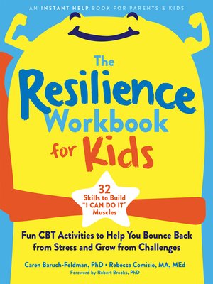 cover image of The Resilience Workbook for Kids: Fun CBT Activities to Help You Bounce Back from Stress and Grow from Challenges